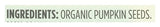 365 by Whole Foods Market, Organic Pumpkin Seeds, 8 Ounce