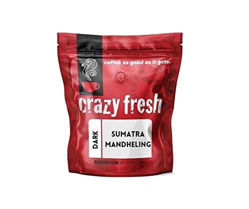 Crazy Fresh Whole Bean Coffee, 2 lb Sumatra Dark Roast Master Roasting Super Premium Coffees in Small Delivered Fresh out of the roaster