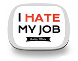 I Hate My Job Mints - Funny Office Gift Gifts for Coworkers Hate My Job Gifts Funny Mint Tins Stocking Stuffers My Job Sucks Millennial Gifts