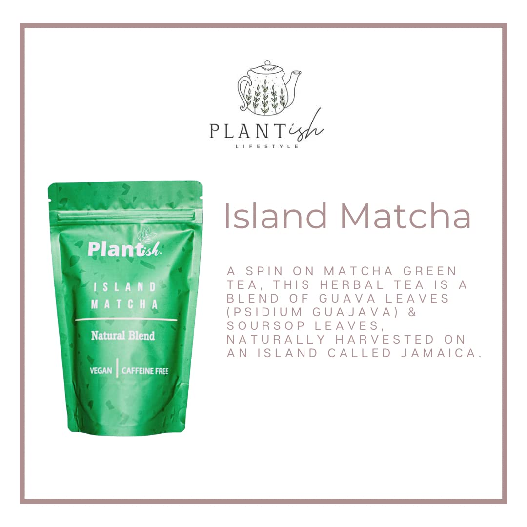 Plantish by Jm - Island Matcha | Soursop & Guava Leaves Herbal Tea Blend Organic Kitchen Spice to Make Ideal 4.0 Ounce