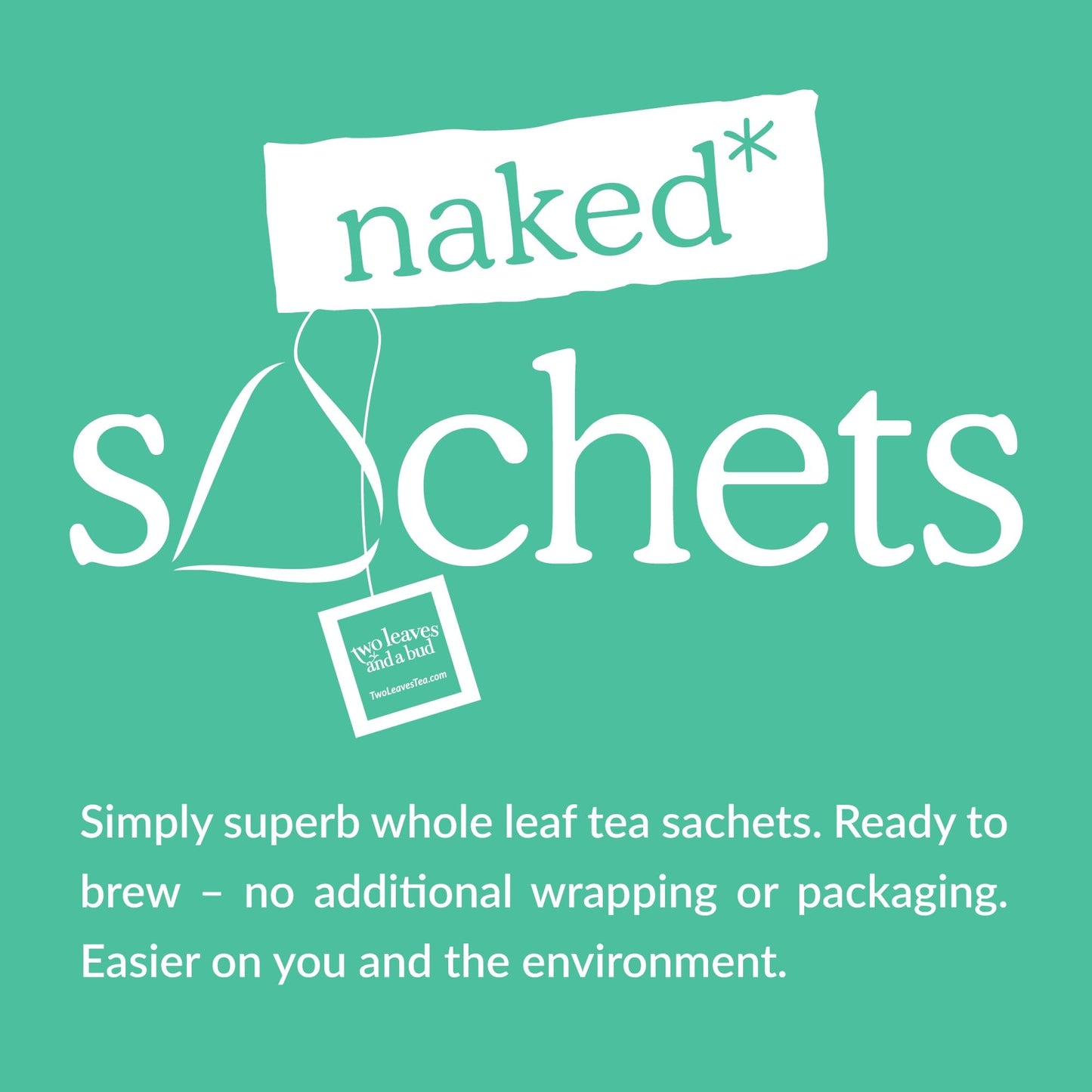 Two Leaves and a Bud Organic Peppermint - 50 Naked Tea Sachets, Naturally Caffeine Free, Whole Leaf Herbal Tea in Unwrapped Pyramid Sachets