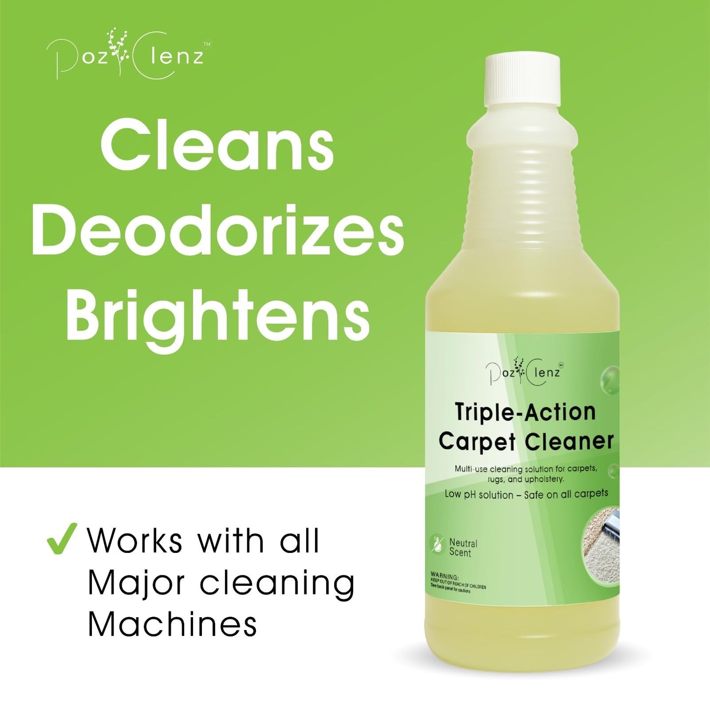 Poz Clenz Triple-Action Carpet Cleaner | Cleans, Deodorizes & Brightens | Concentrated, 1 Quart | Low-Foam Multi-Surface Solution for Use on Carpets
