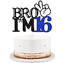 Bro I'm 16 Cake Topper- 16th Birthday Cake Picks, Officially Teenager Cake Topper, Boy 16th Birthday Cake Decorations - 16 Years Old - Big Brother