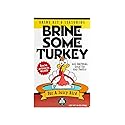 Brine Some Turkey - All-Natural Brine Kit and Seasoning