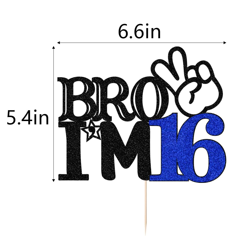 Bro I'm 16 Cake Topper- 16th Birthday Cake Picks, Officially Teenager Cake Topper, Boy 16th Birthday Cake Decorations - 16 Years Old - Big Brother