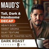 Maud's Decaf Dark Roast Coffee Pods, 100 ct, Decaffeinated Single Serve Pods - 100% Arabica, Compatible with Keurig K Cups Maker