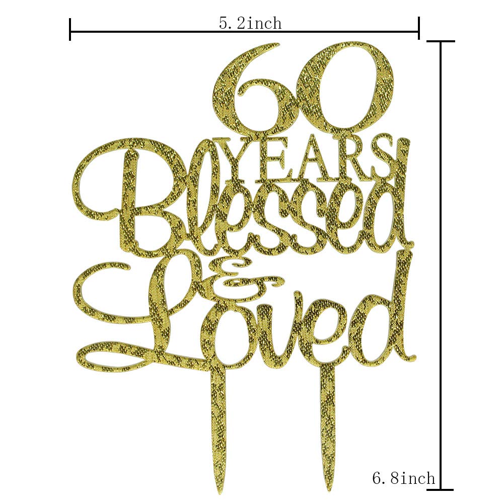60 Years Blessed & Loved Cake Topper, 60th Birthday Wedding Anniversary Party Decorations (Gold Glitter)