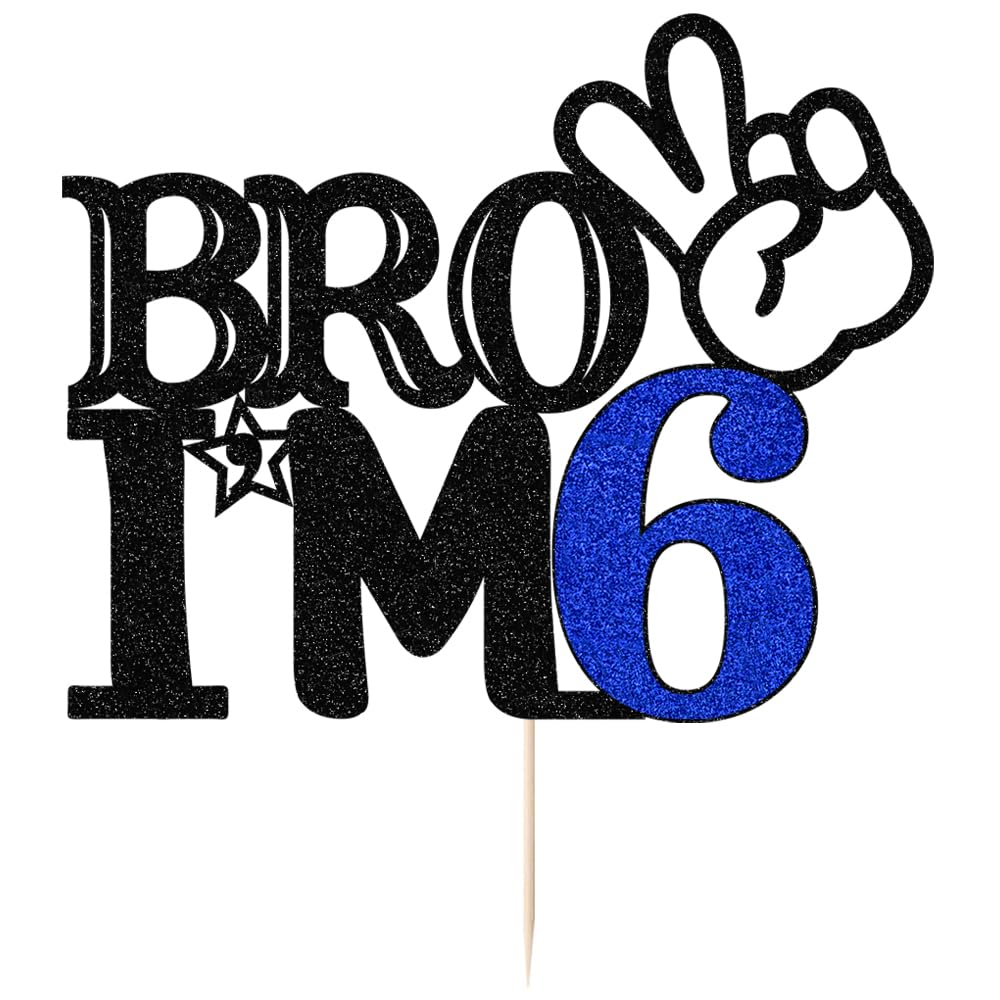 Bro I'm 6 Cake Topper- 6th Birthday Cake Picks, Officially Teenager Cake Topper, Boy 6th Birthday Cake Decorations - 6 Years Old - Big Brother 6th