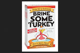Brine Some Turkey - All-Natural Brine Kit and Seasoning