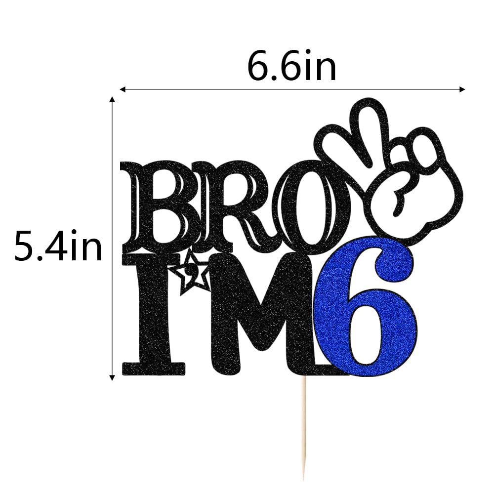 Bro I'm 6 Cake Topper- 6th Birthday Cake Picks, Officially Teenager Cake Topper, Boy 6th Birthday Cake Decorations - 6 Years Old - Big Brother 6th