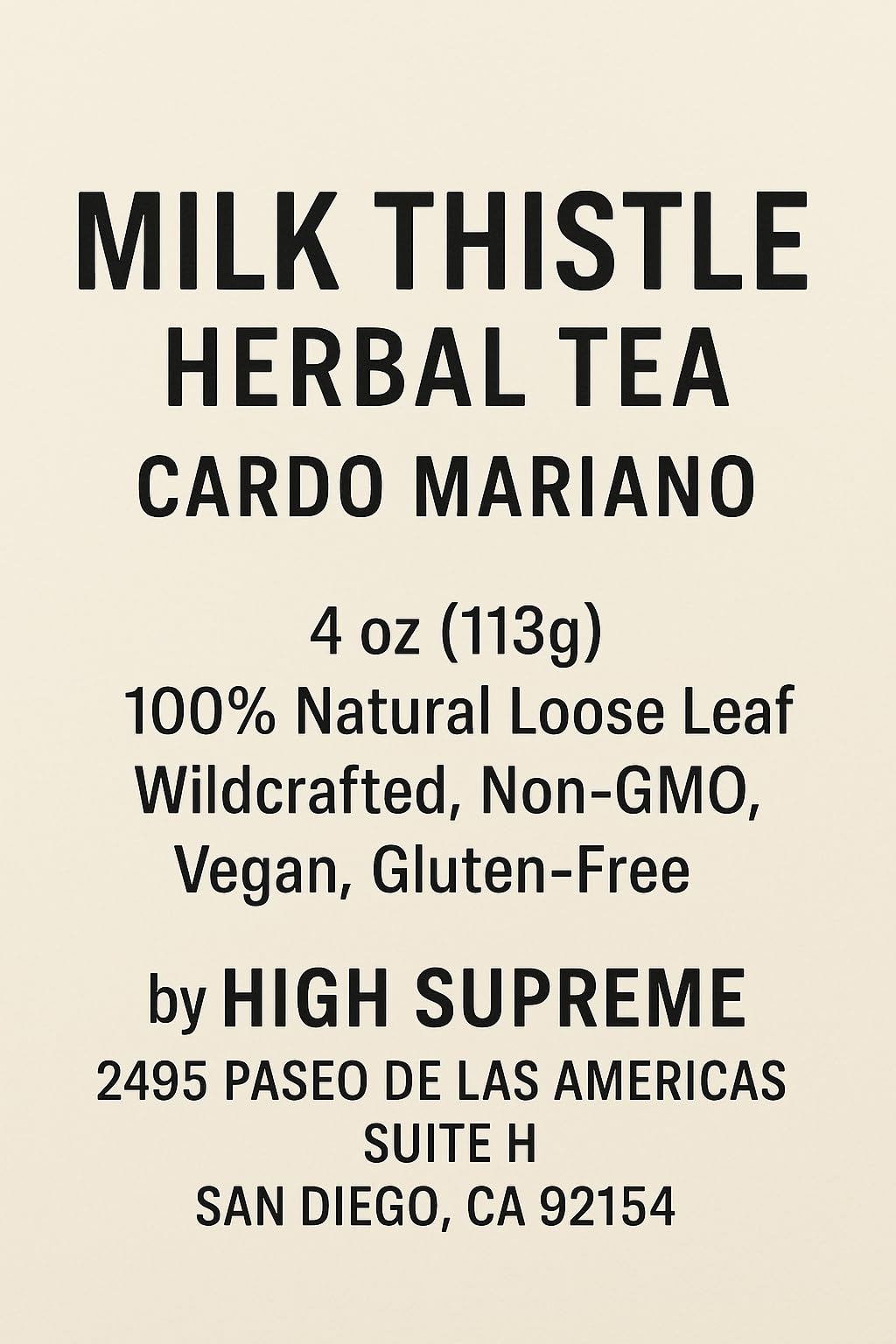 Milk Thistle Herbal Tea - 4 oz (113g) - Cardo Mariano - 100% Natural Loose Leaf - Wildcrafted, Non-GMO, Vegan, Gluten-Free - Resealable Bag - by High