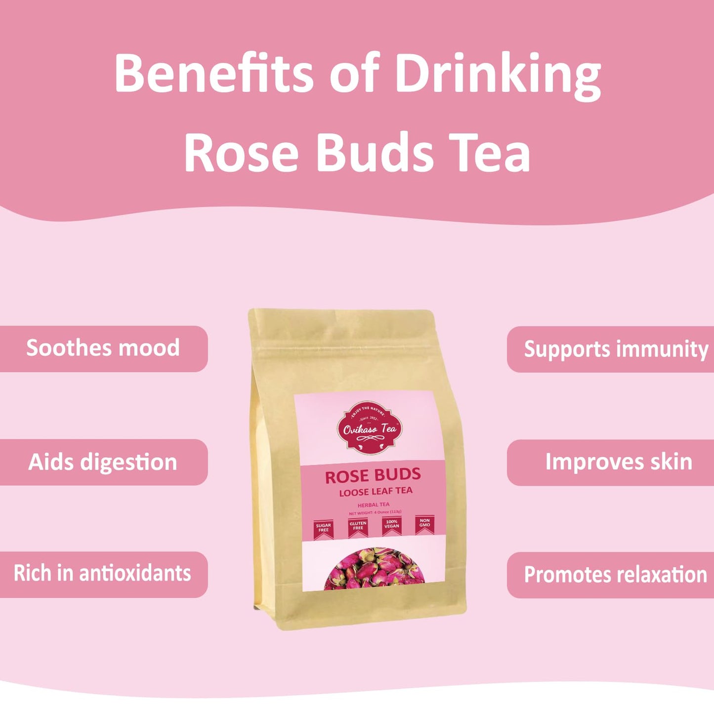 Ovikaso Tea, Dried Rose Buds, 4 oz (300+ Cups), 100% Natural, Direct From Source, Food grade, Non-GMO, No Caffeine, Use in Tea, Baking, Crafts
