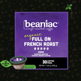 beaniac Organic Full On French Roast, Dark Roast, Single Serve Compostable K Cup Coffee Pods, Organic Arabica Coffee, Keurig Brewer Compatible, 30