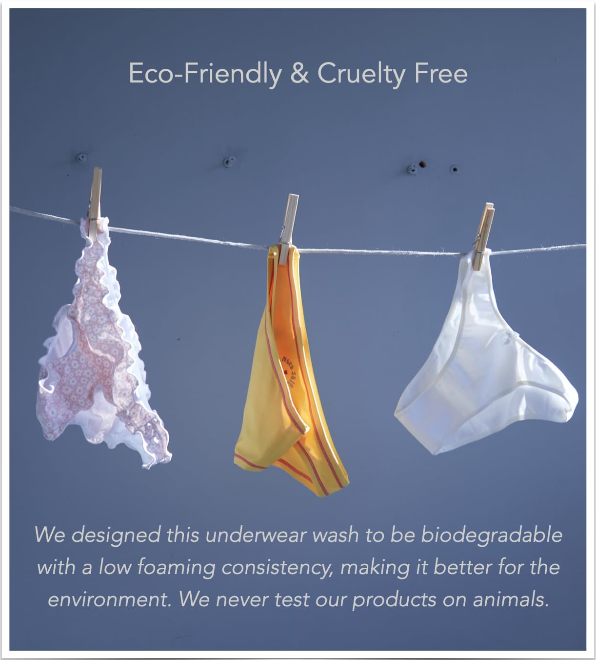 Underwear detergent designed to wash your underwear by hand in the shower or sink. Removes bad odors and blood stains. Good for 75 to 150 washes