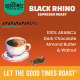 Good Times Coffee Co. Black Rhino Arabica Coffee Espresso Dark Roast, Whole Bean, Small Batch Artisan, 12 Ounce (Pack of 1)