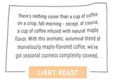 Trader Joes Autumn Maple Ground Coffee - Pack of 2 Bags - 14 oz Per Bag - Seasonal Flavor - 100%% Arabica Ground Coffee - Light Roast
