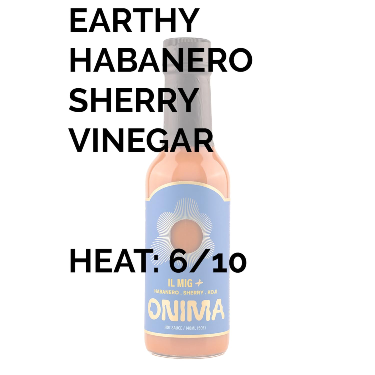 Heatonist IL MIG + by ONIMA, Medium Heat Hot Sauce With Flavors of Habanero Pepper, Sherry Vinegar & Garlic, Made With All Natural Ingredients, 5 fl