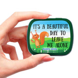 It's A Beautiful Day To Leave Me Alone Mints - Wintergreen Breath Mints - Novelty Candy Gift for Women - Hinged Collectible Tin of Sugar-Free Candy