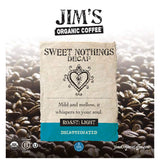 Jim’s Organic Coffee - Sweet Nothings Decaf - Light Roast, Whole Bean (12oz) - 100% Arabica Coffee Beans - USDA Organic - Kosher - Swiss Water Process