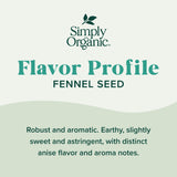 Simply Organic Whole Fennel Seed, 1,90 oz, Mild Sweet Flavor, Aromatic, Reminiscent of Licorice, Kosher