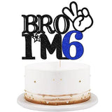 Bro I'm 6 Cake Topper- 6th Birthday Cake Picks, Officially Teenager Cake Topper, Boy 6th Birthday Cake Decorations - 6 Years Old - Big Brother 6th