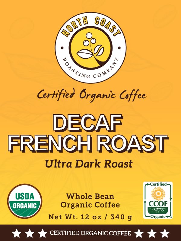North Coast Roasting Company, Ultra Dark Roast, Low Acid Organic Coffee, Whole Bean - Swiss Water Process Decaf. French Roast, USDA Certified Organic