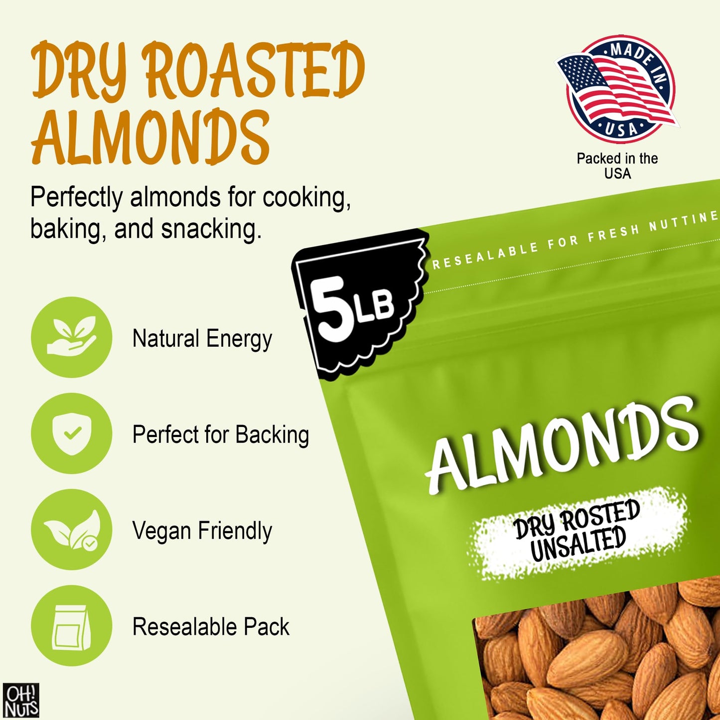 Oh! Nuts Almonds - Dry Roasted Unsalted Almonds - 5 lb - No Salt, No Oil All-Natural Protein - Packed in New York Zip-Seal Bag for Exceptional