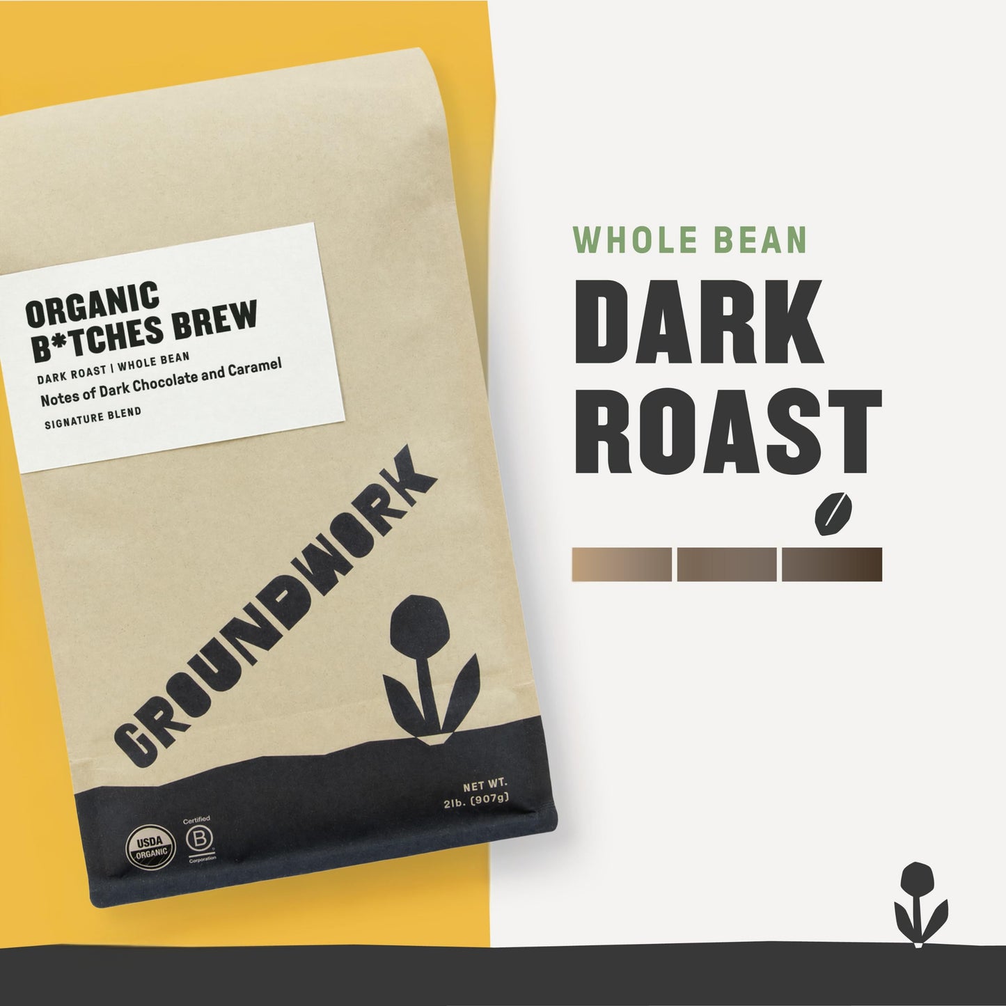 GROUNDWORK B*tches Brew Whole Bean Coffee Dark Roast Blend - USDA Organic Signature Blend Coffee Beans - 2lb Bag