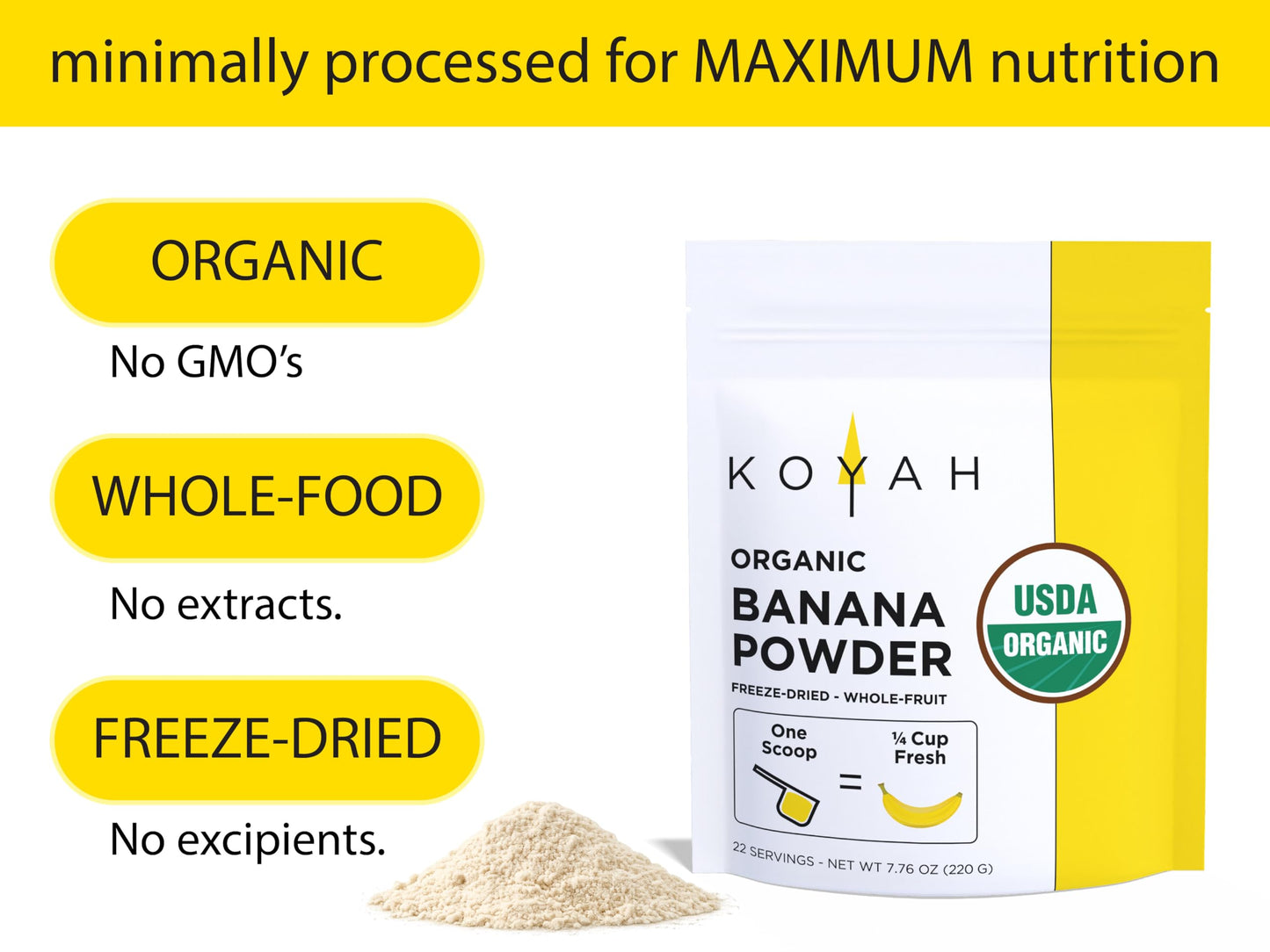 KOYAH - Organic Freeze-dried Banana Powder (1 Scoop = 1/4 Cup Fresh): 22 Servings, 220 g (7.8 oz)
