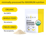 KOYAH - Organic Freeze-dried Banana Powder (1 Scoop = 1/4 Cup Fresh): 22 Servings, 220 g (7.8 oz)