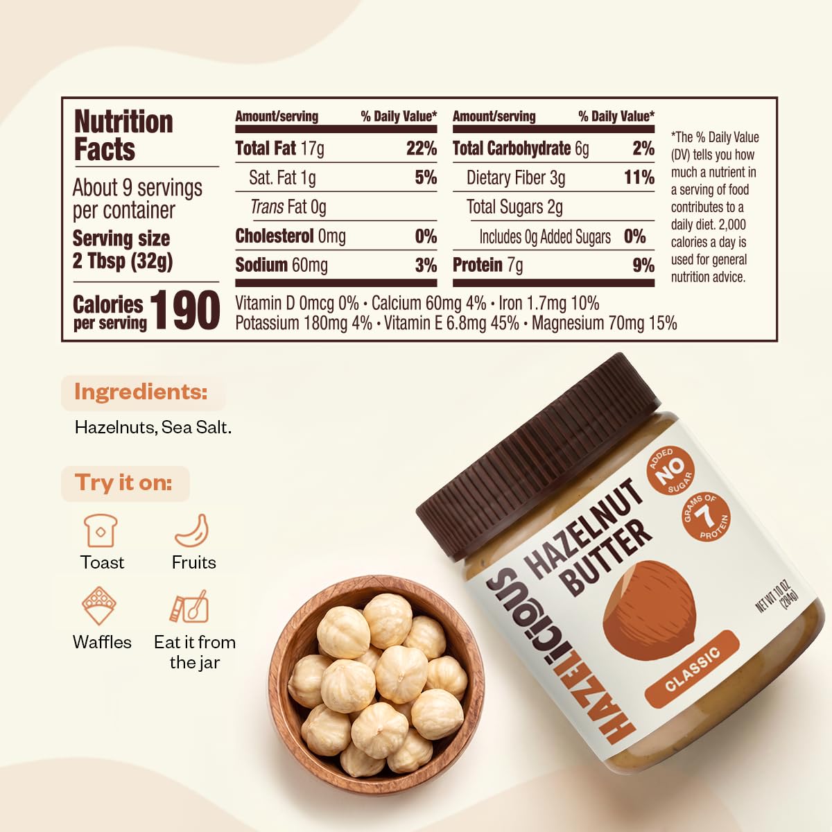 Hazelicious CLASSIC Hazelnut Butter, 2 Simple Ingredients - Hazelnuts & Sea Salt, No Added Sugar, No Palm Oil, 7g Protein, Creamy & Spreadable Nut