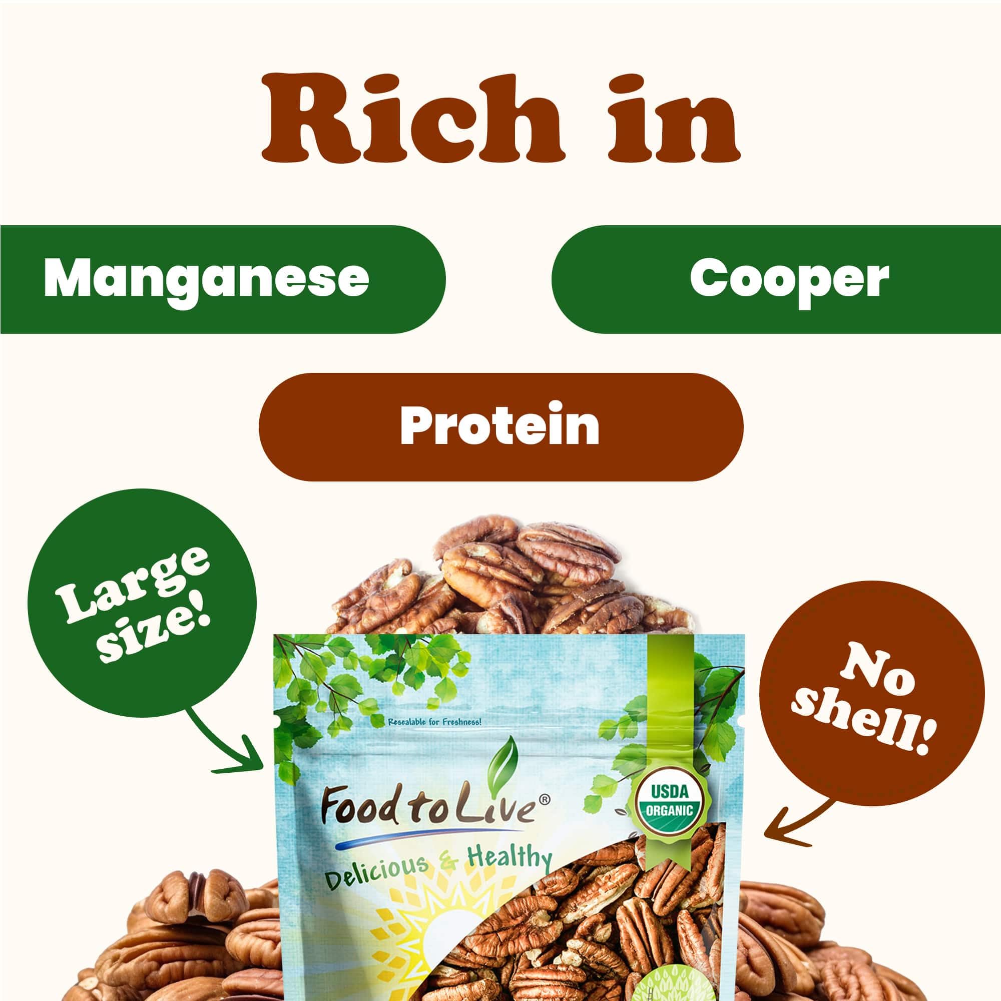 Food to Live Organic Pecan Halves, 9 Pounds - Non-GMO, Kosher, Raw Pecan Nuts, Unsalted, Vegan, Kosher, Shelled, Sirtfood, Bulk. Good source