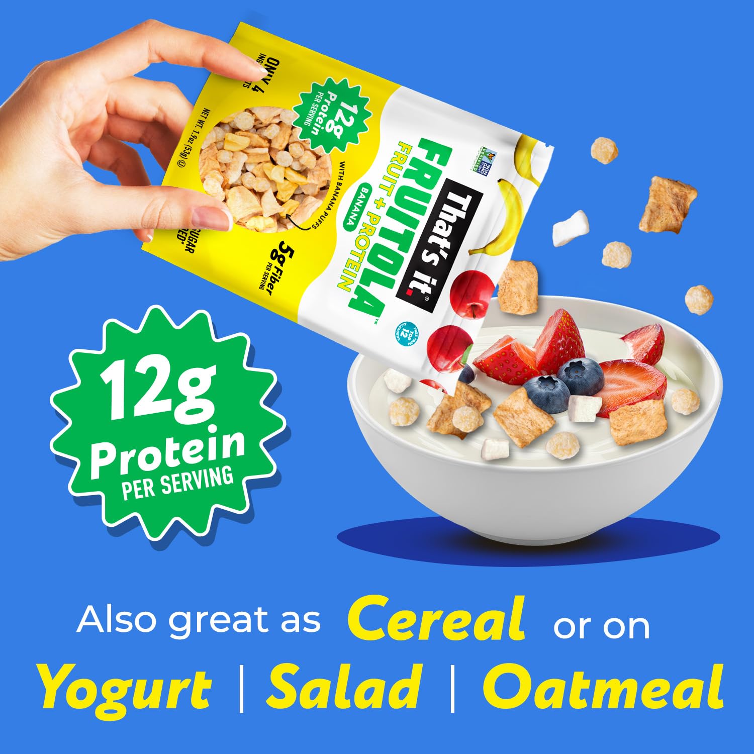 That’s it. Fruitola Fruit Granola - Banana, 12g Plant-Based Protein, 5g Fiber from Fruit, 100% Real Fruits, Only 4 Ingredients, Zero Added Sugar