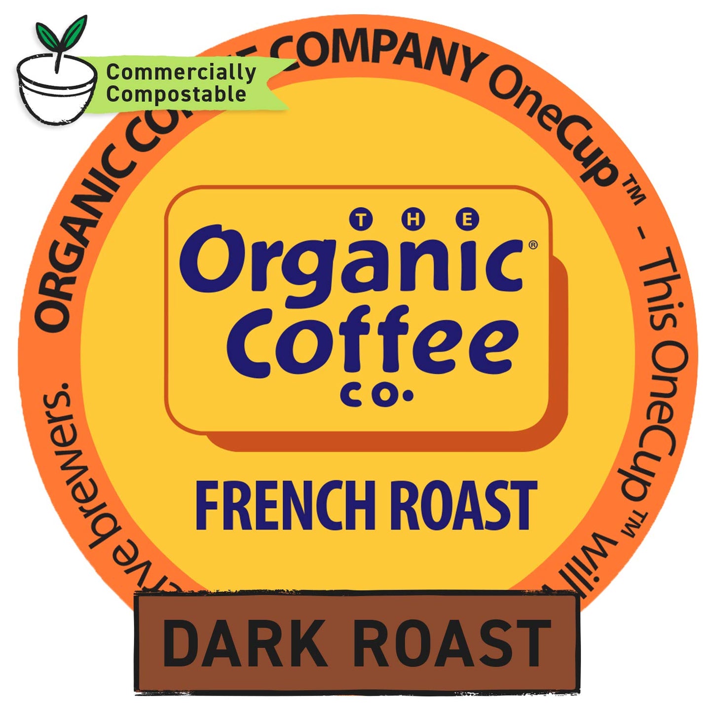 Organic Coffee Co. OneCUP French Roast 12 Ct Dark Roast Compostable Coffee Pods, K Cup Compatible including Keurig 2.0