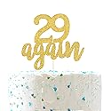 29 Again Cake Topper, Happy 30th Birthday Sign,Dirty Thirty Cake Topper,Hello 30 Party Decorations (Double Sided Gold Glitter)