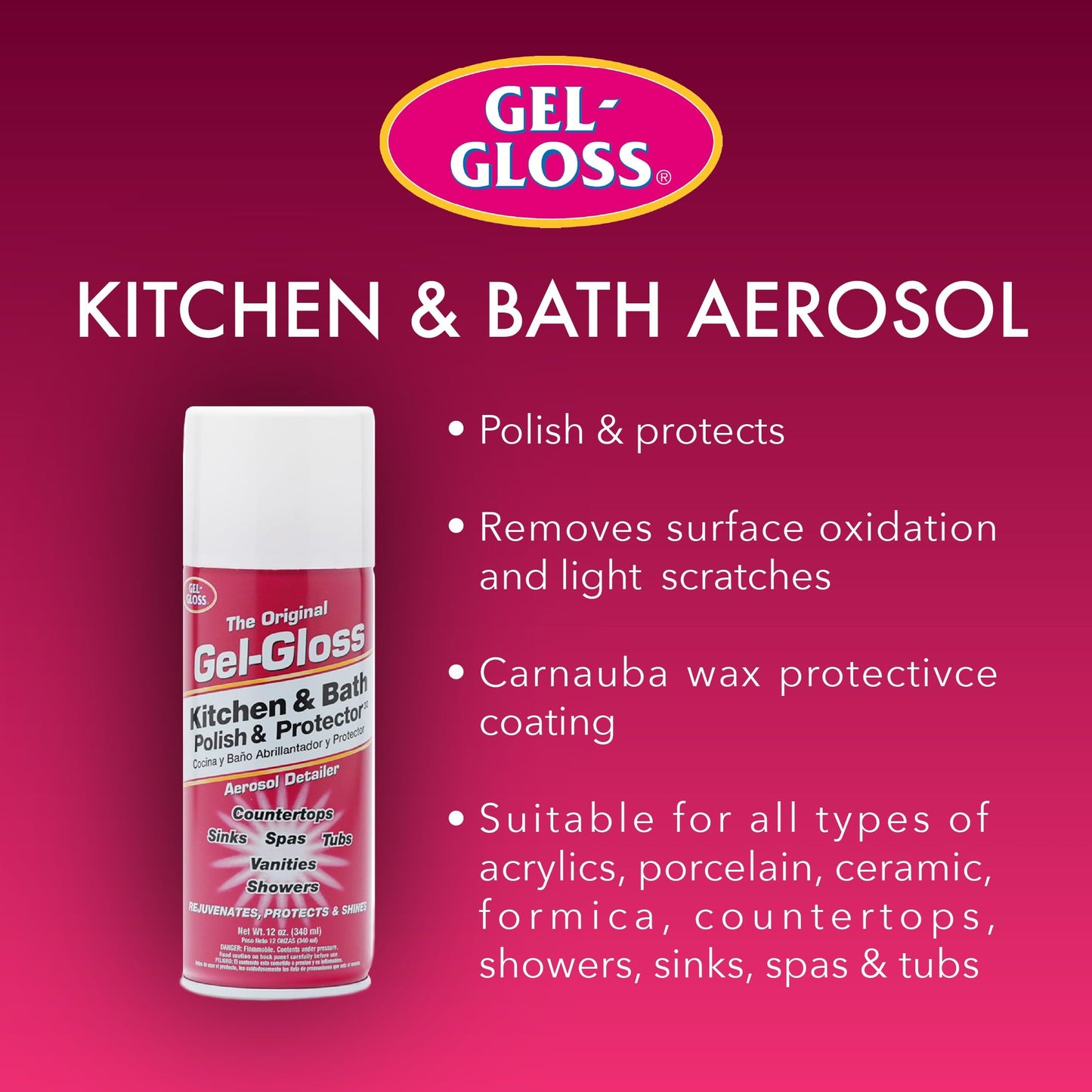 Gel-Gloss Kitchen & Bath Polish Aerosol | Carnauba Cleaner Wax Formulation | Removes Water Spots, Light Scratches & Stains | Restores Color & Shine |