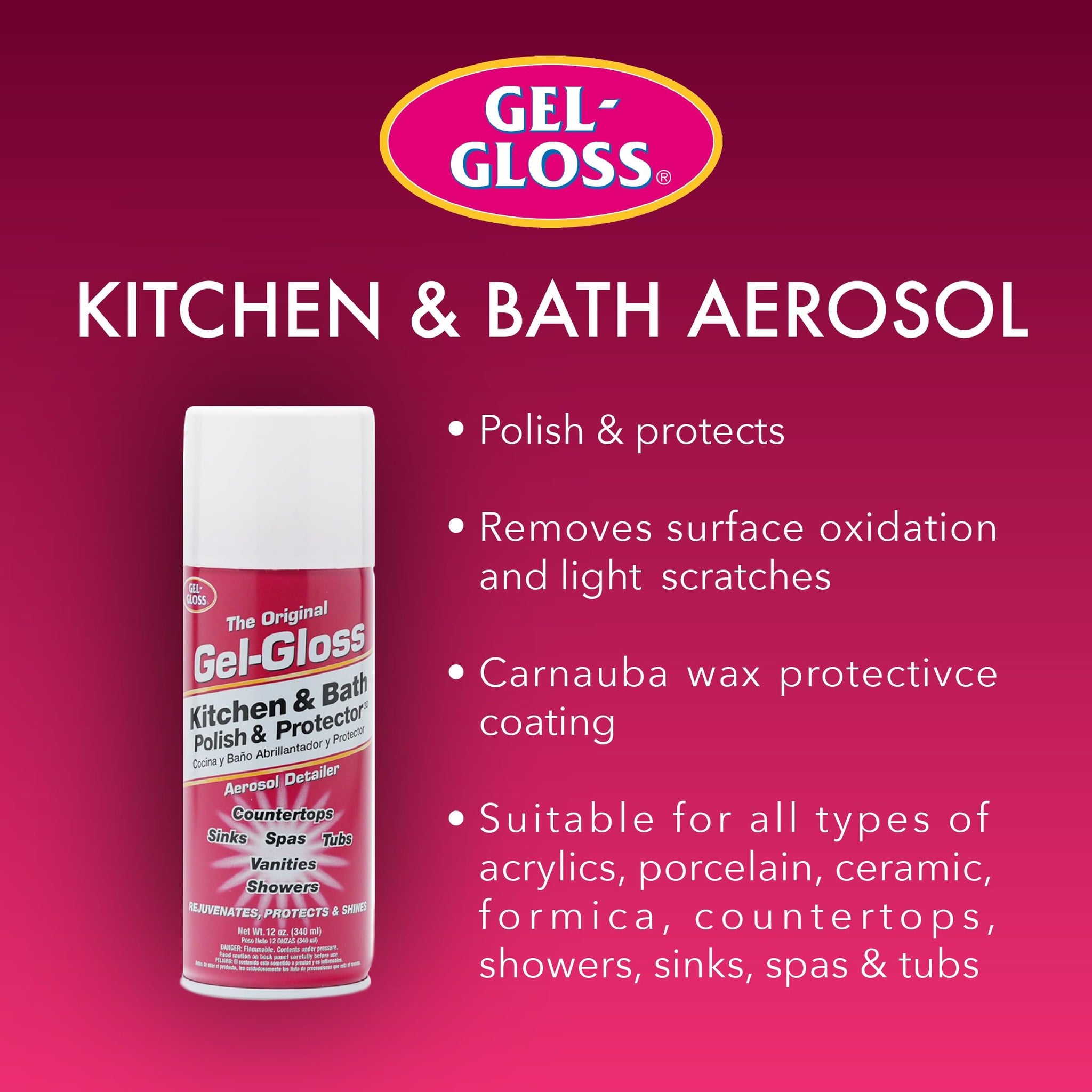 Gel-Gloss Kitchen & Bath Polish Aerosol | Carnauba Cleaner Wax Formulation | Removes Water Spots, Light Scratches & Stains | Restores Color & Shine |