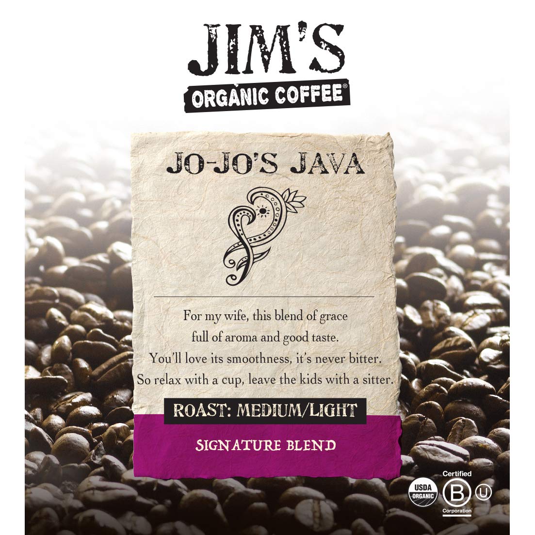 Jim’s Organic Coffee - Jo-Jo’s Java Blend - Medium/Light Roast, Whole Bean, 12 oz Bag