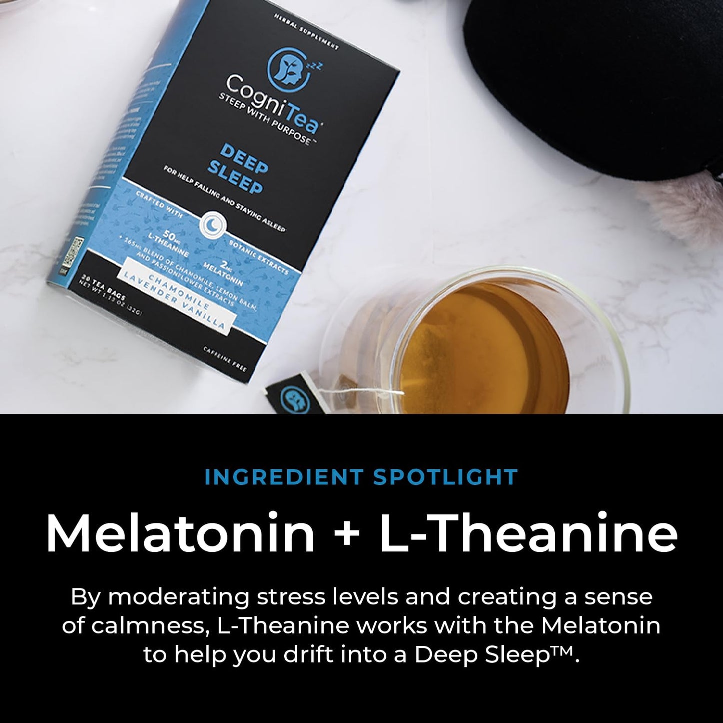 CogniTea Deep Sleep Tea 2mg Melatonin and 50mg L-Theanine for Deep Sleep with Valerian, Chamomile, Lemon Balm and Passion flower Extra Strength Sleepy
