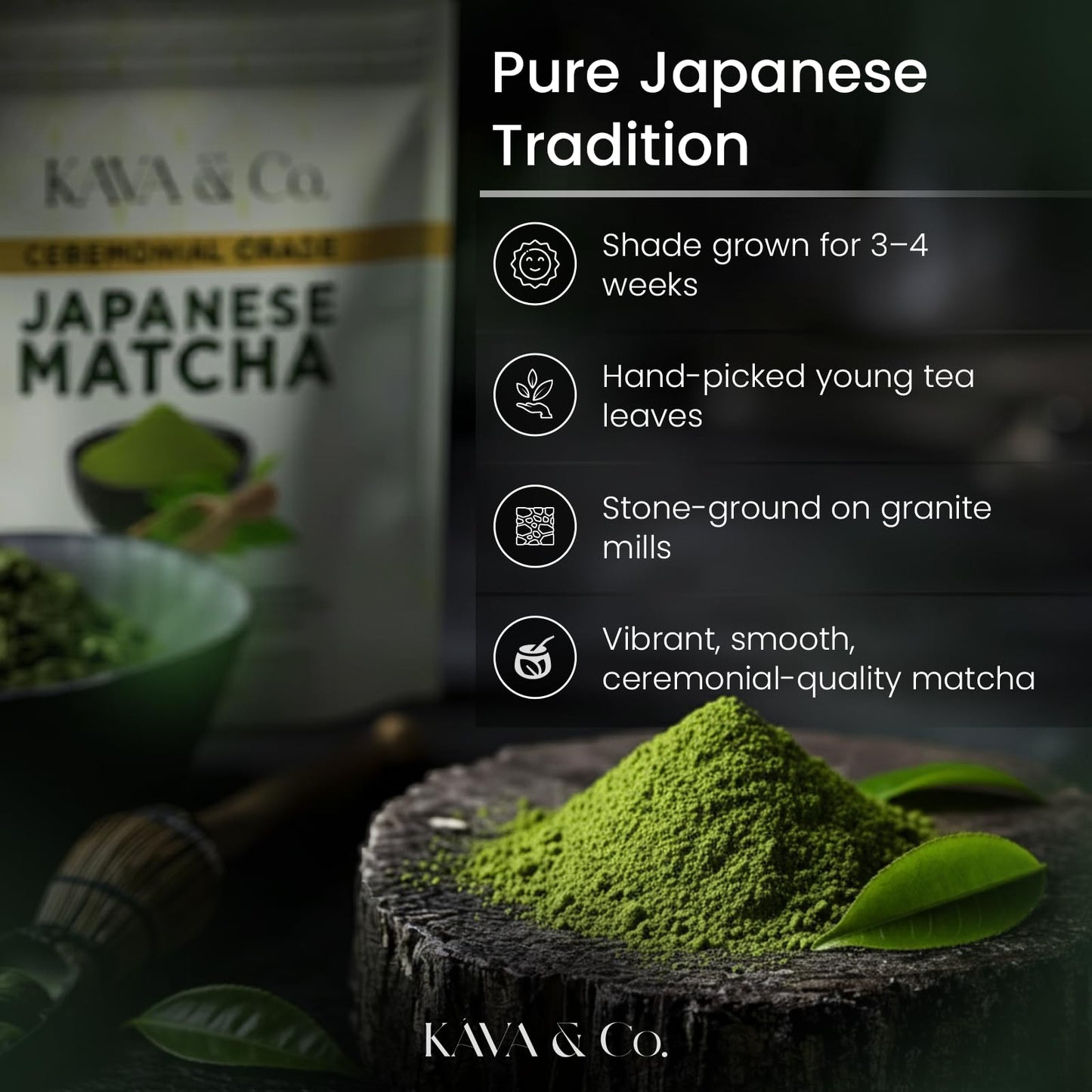 Kava and Co Ceremonial Matcha - Premium Japanese Green Tea - Authentic Stone Ground Matcha Powder - Shade Grown Leaves for Natural Energy - Jitter