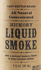 Lazy Kettle Brand All Natural Liquid Smoke | Perfect for Flavoring Meat | Hickory | Used to Flavor Beef Jerky, Steak, Fish, Cheese, Sauces and More |