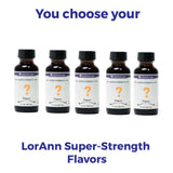 LorAnn SS flavors 5 pack of 1 ounce bottles - YOU CHOOSE THE FLAVORS