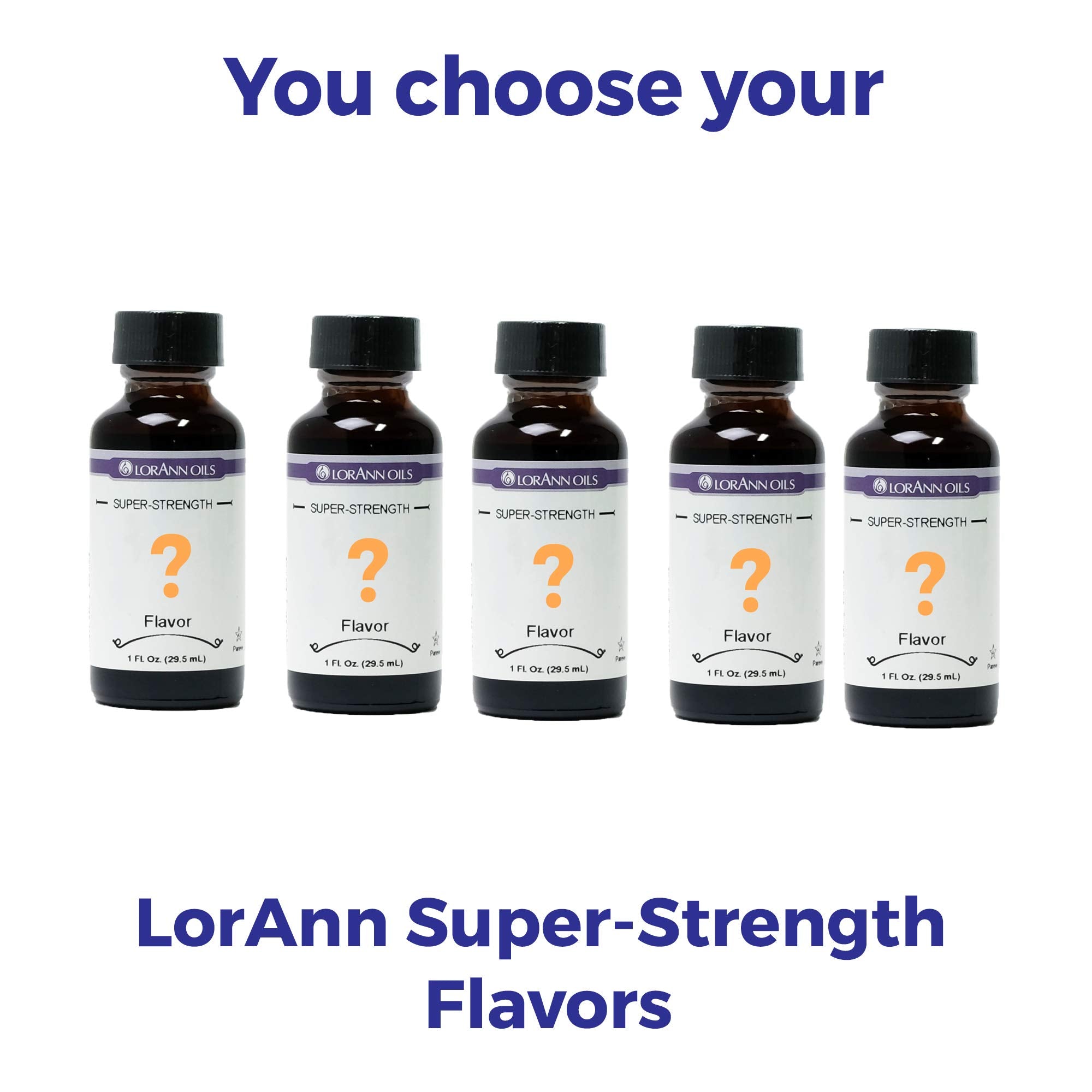 LorAnn SS flavors 5 pack of 1 ounce bottles - YOU CHOOSE THE FLAVORS