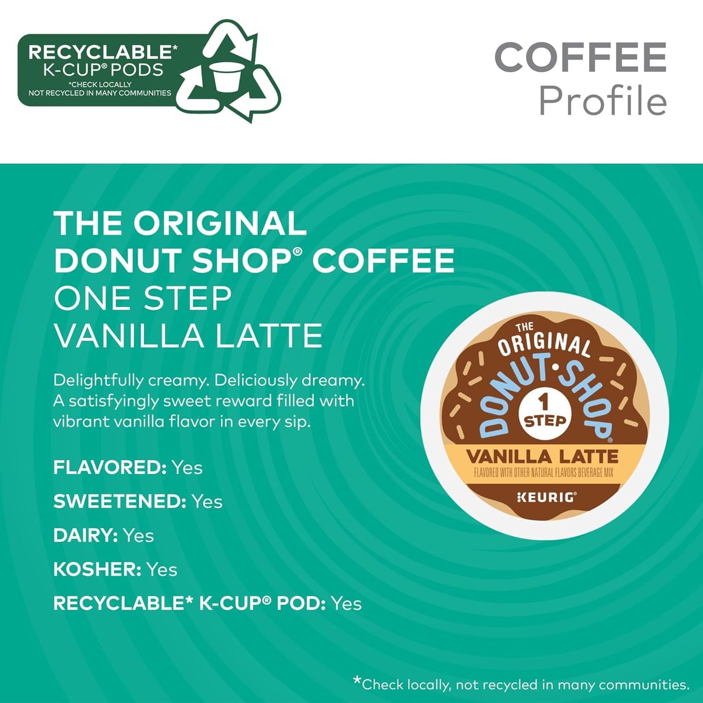 The Original Donut Shop Vanilla Latte, Single-Serve Keurig K-Cups, Flavored Coffee. Delightfully creamy. Deliciously dreamy. A Satisfyingly Sweet