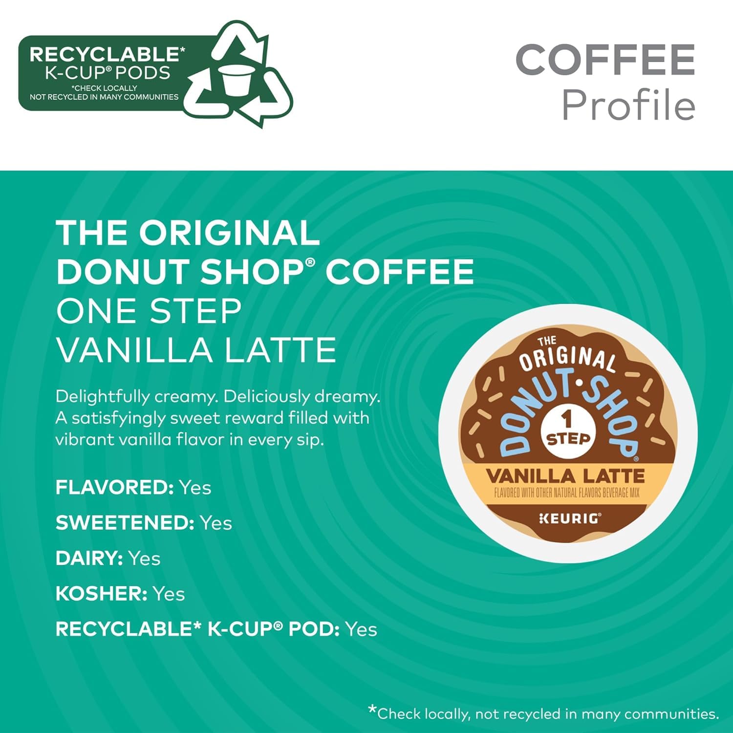 The Original Donut Shop Vanilla Latte, Single-Serve Keurig K-Cups, Flavored Coffee. Delightfully creamy. Deliciously dreamy. A Satisfyingly Sweet