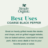 Simply Organic Coarse Ground Black Pepper, 2.47 Ounce Bottle, Coarsely Ground fo Fresh-Cracked Bite, Kosher