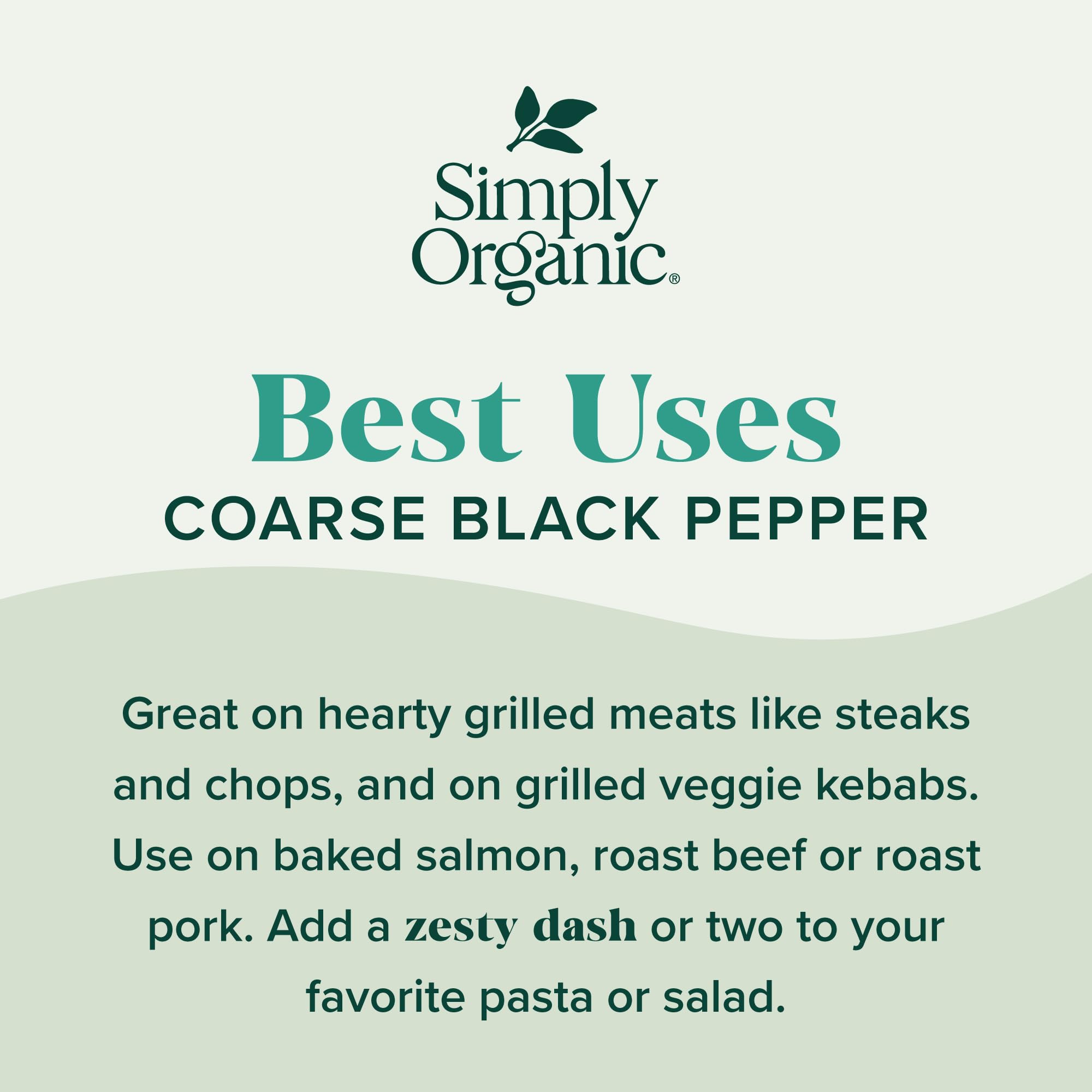 Simply Organic Coarse Ground Black Pepper, 2.47 Ounce Bottle, Coarsely Ground fo Fresh-Cracked Bite, Kosher