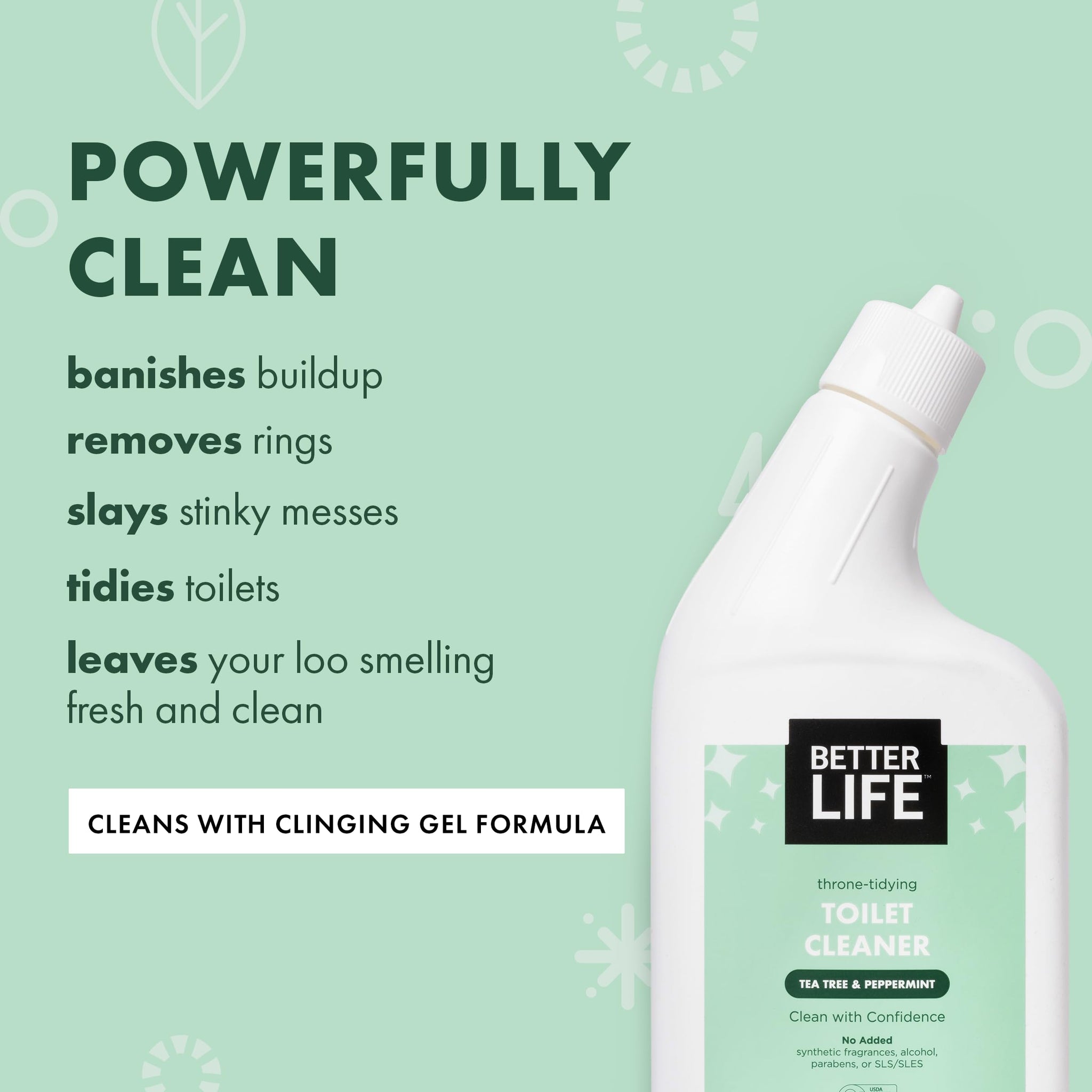 Better Life Toilet Bowl Cleaner, Plant-based, Stain & Odor Remover, Tea Tree & Peppermint Scent Cleaning Gel, Liquid Bathroom Cleaners for Household