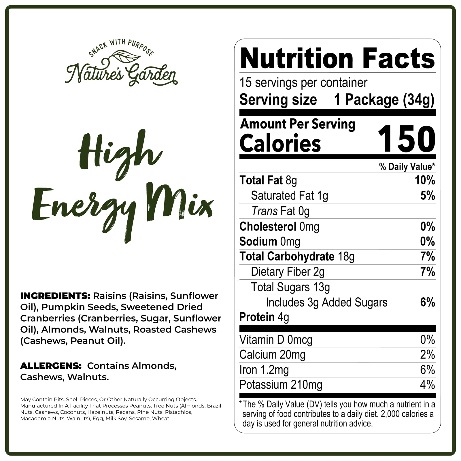 Nature's Garden High Energy Mix, Deluxe Mixed Nuts, Energy Boost, High Energy Trail Mix, Cranberries, Raisins, Almonds, Walnuts, Cholesterol Free
