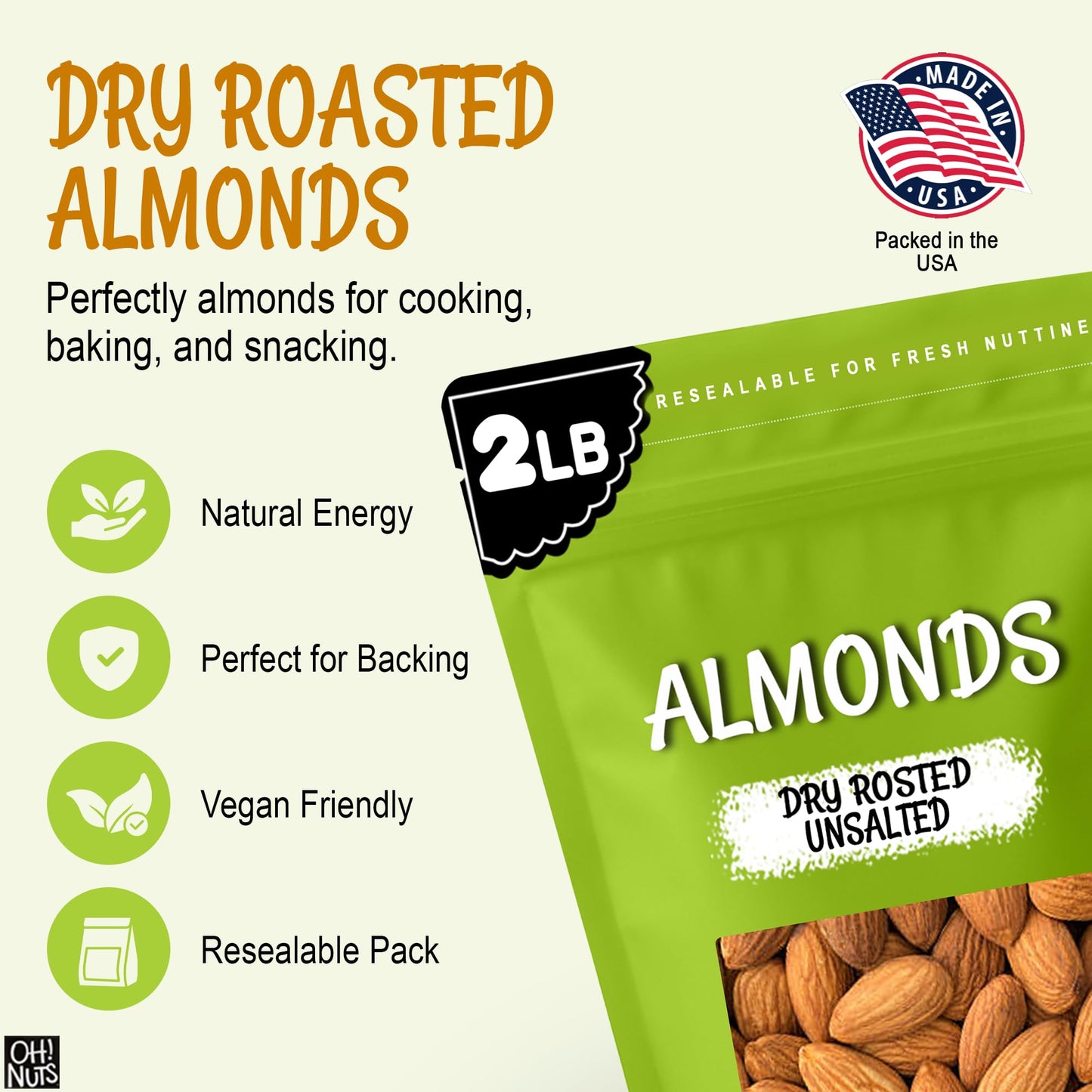 Oh! Nuts Almonds - Dry Roasted Unsalted Almonds - 2 lb - No Salt, No Oil All-Natural Protein - Packed in New York Zip-Seal Bag for Exceptional